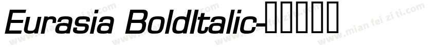 Eurasia BoldItalic字体转换